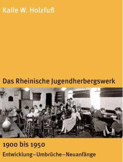Dissertation von Kalle W. Holzfuß zum Rheinischen Jugendherbergwerk