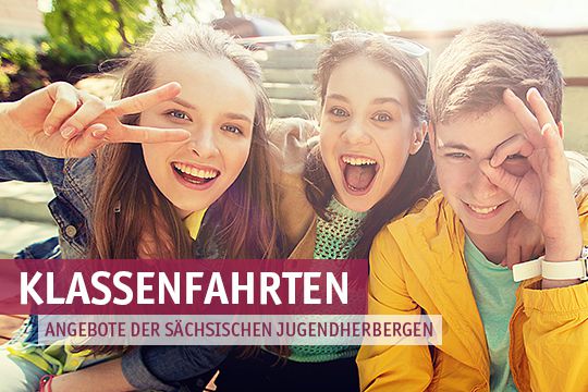 Klassenfahrten Jugendherberge Sachsen 2020