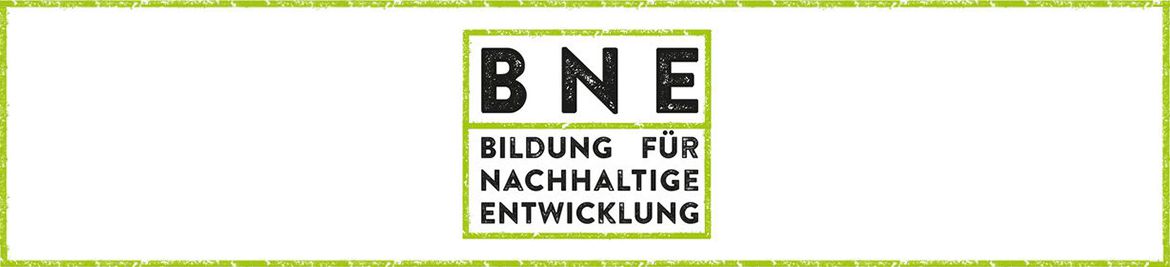 Ein Banner mit dem Text in grüner Schrift: "BNE - Bildung für nachhaltige Entwicklung"